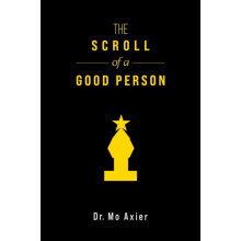 The Scroll of a Good Person by Dr. Mo Axier Paperback Book