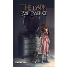 The Dark Evil Essence by Teresa Ryckman Paperback Book