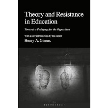 Theory and Resistance in Education by Giroux Henry A. McMaster Univers