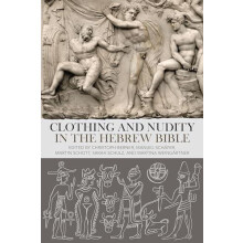 Clothing and Nudity in the Hebrew Bible Paperback Book