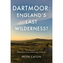 Dartmoor Englands Last Wilderness by Peter Caton Paperback Book