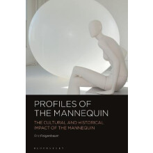 Profiles of the Mannequin by Feigenbaum Eric Visual Merchandising and