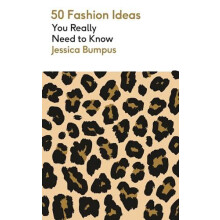 50 Fashion Ideas You Really Need to Know by Jessica Bumpus Paperback B
