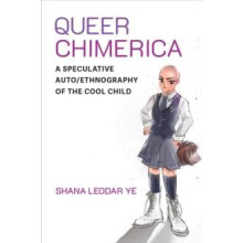 Queer Chimerica by Shana Leodar Ye Paperback Book