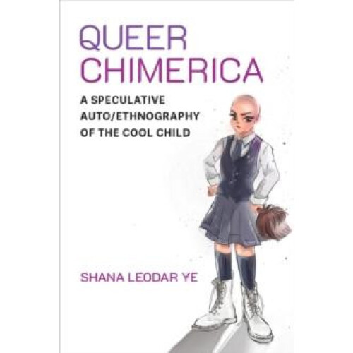 Queer Chimerica by Shana Leodar Ye Paperback Book
