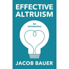 Effective Altruism by Jacob Bauer Paperback Book