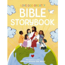 Love God Greatly Bible Storybook by Love God Greatly Hardcover Book