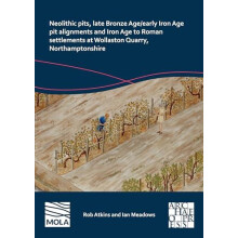 Neolithic Pits Late Bronze AgeEarly Iron Age Pit Alignments and Iron A