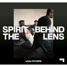 Spirit Behind the Lens by Eddie Otchere Hardcover Book