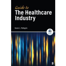 Guide to the Healthcare Industry by Pellegrin Karen University of Hawa