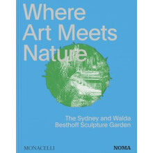 Where Art Meets Nature by Monacelli Editors Hardcover Book