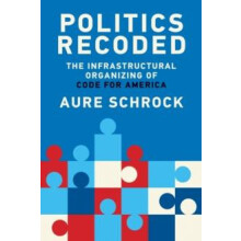 Politics Recoded by Aure Schrock Paperback Book