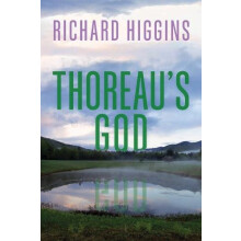 Thoreaus God by Richard Higgins Hardcover Book