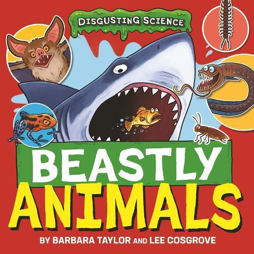 Disgusting Science Beastly Animals by Barbara Taylor Hardcover Book