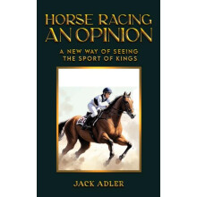 Horse Racing An Opinion by Jack Adler Hardcover Book