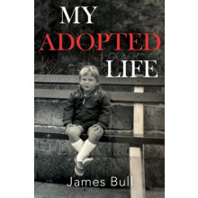 My Adopted Life by James Bull Paperback Book