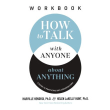How to Talk with Anyone about Anything Workbook by Helen LaKelly Hunt