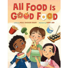 All Food Is Good Food by Molli Jackson Ehlert Hardcover Book