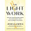 The Light Work by Jessica Zweig Hardcover Book 1
