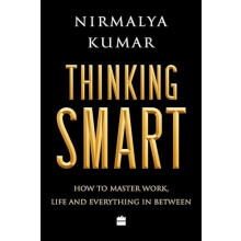 Thinking Smart by Nirmalya Kumar Paperback Book