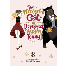 The Masterful Cat Is Depressed Again Today Vol. 8 by Hitsuzi Yamada Pa