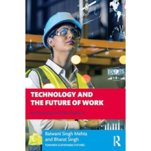 Technology and the Future of Work by Singh Bharat University of Delhi