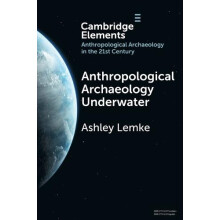 Anthropological Archaeology Underwater by Lemke Ashley University of W