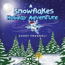 A Snowflakes Holiday Adventure by Cassy Fragnoli Paperback Book