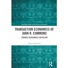 Transaction Economics of John R. Commons by Shingo Takahashi Hardcover
