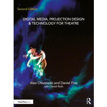 Digital Media Projection Design and Technology for Theatre by Daniel R