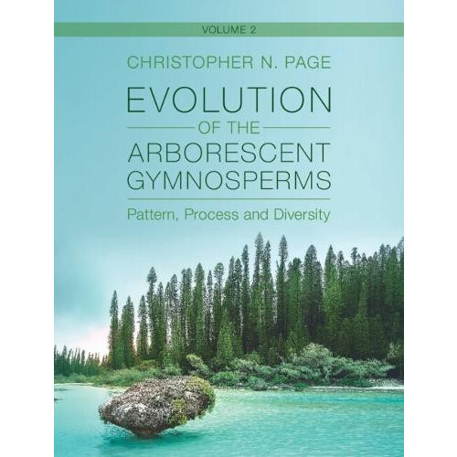 Evolution of the Arborescent Gymnosperms Volume 2 Southern Hemisphere