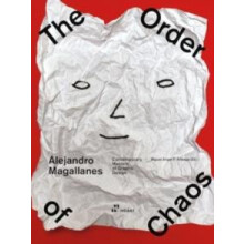 Alejandro Magallanes The Order of Chaos by Alejandro Magallanes Hardco