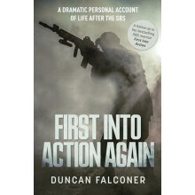 First Into Action Again by Duncan Falconer Paperback Book