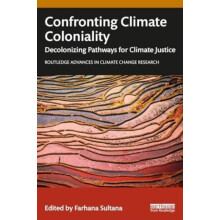 Confronting Climate Coloniality Paperback Book