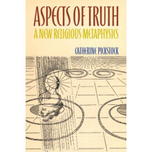 Aspects of Truth by Catherine University of Cambridge Pickstock Paperb