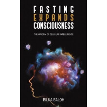 Fasting Expands Consciousness by Bilka Baloh Paperback Book