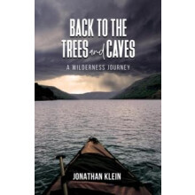 Back to the Trees and Caves by Jonathan Klein Paperback Book