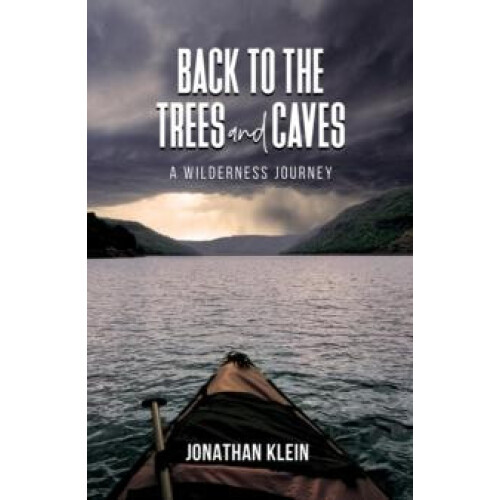 Back to the Trees and Caves by Jonathan Klein Paperback Book