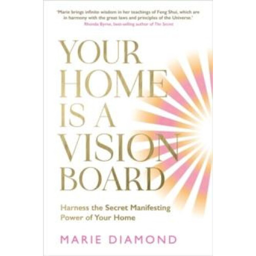 Your Home Is a Vision Board by Marie Diamond Paperback Book
