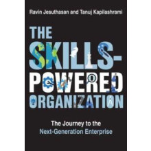 The SkillsPowered Organization by Tanuj Kapilashrami Hardcover Book