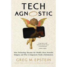 Tech Agnostic by Greg Epstein Hardcover Book