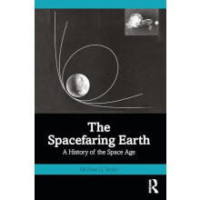 The Spacefaring Earth by Smith Michael G. Purdue University USA Paperb