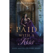 Paid with a Kiss by Morgan Daimler Paperback Book