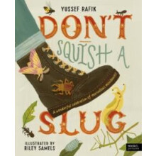 Dont Squish a Slug by Yussef Rafik Hardcover Book