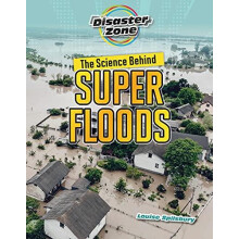 The Science Behind Super Floods by Louise A Spilsbury Paperback Book