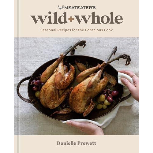 MeatEaters Wild Whole by Danielle Prewett Hardcover Book
