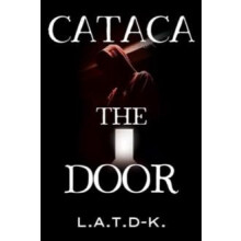 Cataca The Door by L.A.T.DK Paperback Book