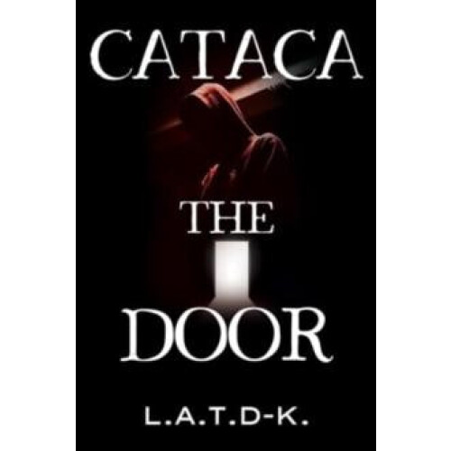 Cataca The Door by L.A.T.DK Paperback Book