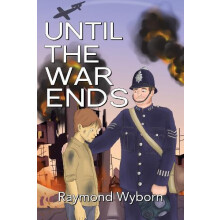 Until the War ends by Raymond Wyborn Paperback Book