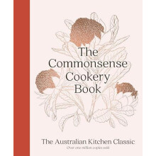 The Commonsense Cookery Book by Home Economics Institute of Australia